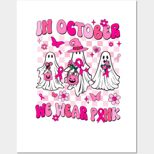 In October We Wear Pink Ghosts For Breast Cancer Women Groovy Posters and Art